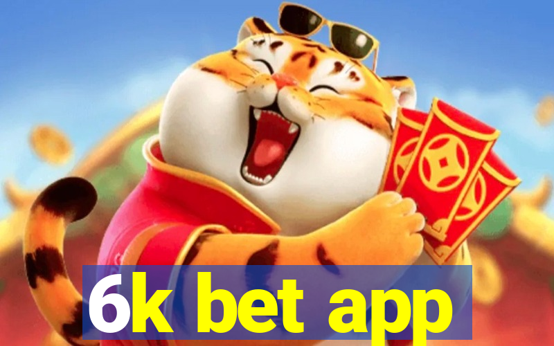 6k bet app